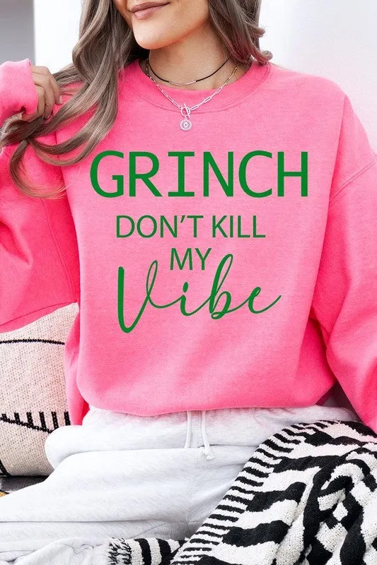 Grinch Don't Kill My Vibe Graphic Sweatshirts