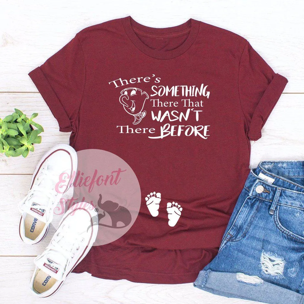 There's Something There That Wasn't There Before Pregnancy Announcement Shirt - Final Sale